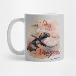 If the sky could dream, it would dream of dragons. by Ilona Andrews Mug